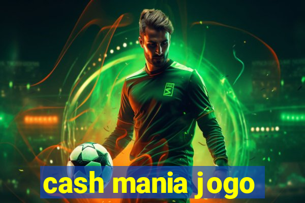 cash mania jogo